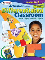 Activities for the Differentiated Classroom: Language Arts, Grades 6-8 by Gayle H. Gregory, Carolyn Chapman, 9781412953436