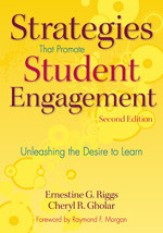 Strategies That Promote Student Engagement (Unleashing the Desire to Learn) by Ernestine G. Riggs, Cheryl R. Gholar, 9781412963190