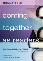 Coming Together as Readers (Building Literacy Teams) by Donna Ogle, 9781412954204