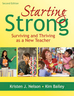 Starting Strong (Surviving and Thriving as a New Teacher) - 9781412955621 by Kristen J. Nelson, Kim Bailey, 9781412955621