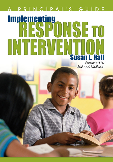Implementing Response to Intervention (A Principal′s Guide) by Susan L. Hall, 9781412955072