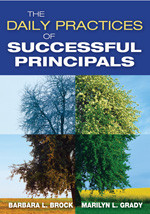 The Daily Practices of Successful Principals by Barbara L. Brock, Marilyn L. Grady, 9781412959865
