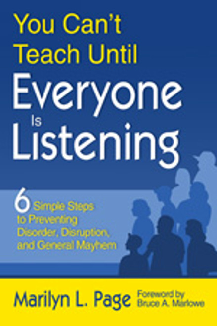 You Can't Teach Until Everyone Is Listening (Six Simple Steps to Preventing Disorder, Disruption, and General Mayhem) - 9781412960144 by Marilyn L. Page, 9781412960144