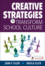 Creative Strategies to Transform School Culture by John F. Eller, Sheila Eller, 9781412961189