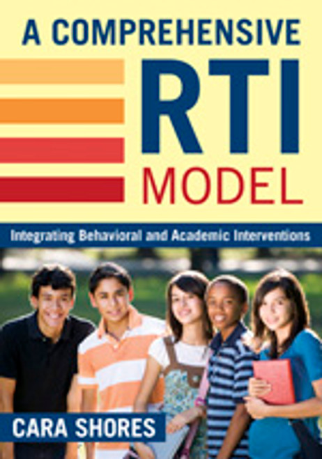 A Comprehensive RTI Model (Integrating Behavioral and Academic Interventions) - 9781412962940 by Cara Shores, 9781412962940