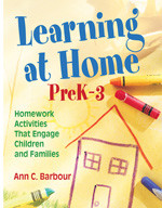 Learning at Home, PreK-3 (Homework Activities That Engage Children and Families) by Ann C. Barbour, 9781412963282