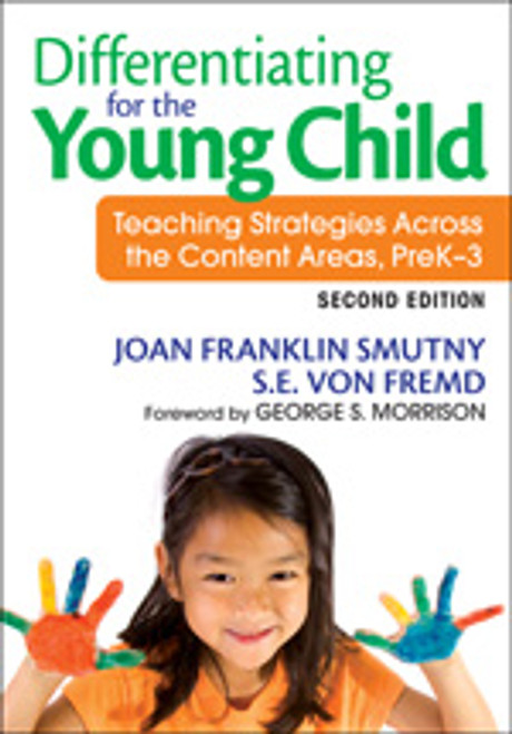 Differentiating for the Young Child (Teaching Strategies Across the Content Areas, PreK-3) by Joan Franklin Smutny, S.E. von Fremd, 9781412975551