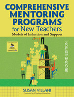 Comprehensive Mentoring Programs for New Teachers (Models of Induction and Support) by Susan Villani, 9781412966139