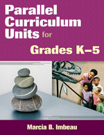 Parallel Curriculum Units for Grades K-5 by Marcia B. Imbeau, 9781412963831