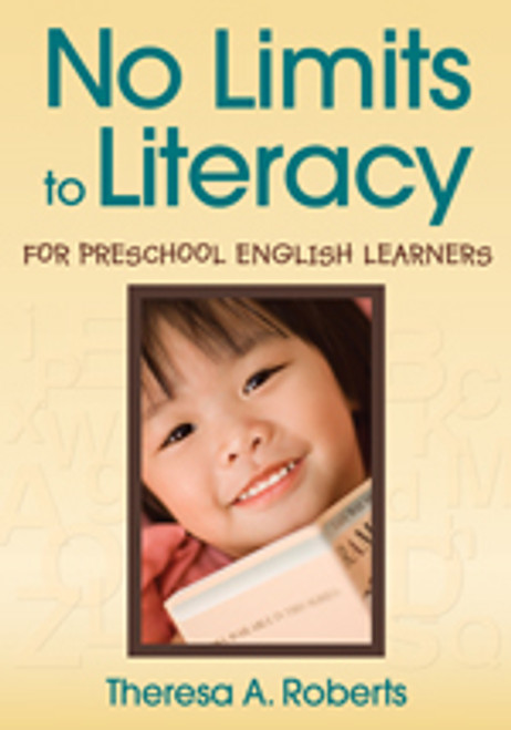 No Limits to Literacy for Preschool English Learners - 9781412965637 by Theresa A. Roberts, 9781412965637