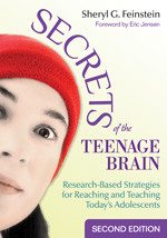 Secrets of the Teenage Brain (Research-Based Strategies for Reaching and Teaching Today′s Adolescents) by Sheryl G. Feinstein, 9781412962674