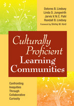 Culturally Proficient Learning Communities (Confronting Inequities Through Collaborative Curiosity) by Delores B. Lindsey, Linda D. Jungwirth, Jarvis V.N.C. Pahl, Randall B. Lindsey, 9781412972284