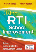 Using RTI for School Improvement (Raising Every Student's Achievement Scores) - 9781412966405 by Cara Shores, Kim Chester, 9781412966405