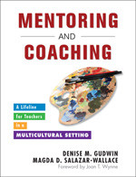 Mentoring and Coaching (A Lifeline for Teachers in a Multicultural Setting) - 9781412979573 by Denise M. Gudwin, Magda D. Salazar-Wallace, 9781412979573