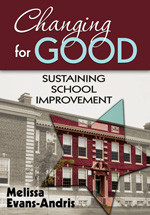 Changing for Good (Sustaining School Improvement) by Melissa Evans-Andris, 9781412968690