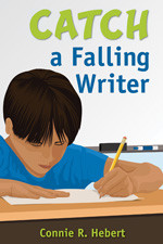 Catch a Falling Writer by Connie R. Hebert, 9781412968669