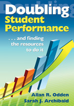 Doubling Student Performance (. . . And Finding the Resources to Do It) by Allan R. Odden, Sarah J. Archibald, 9781412969635