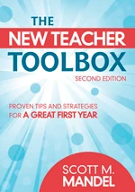 The New Teacher Toolbox (Proven Tips and Strategies for a Great First Year) - 9781412971348 by Scott M. Mandel, 9781412971348