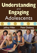 Understanding and Engaging Adolescents - 9781412970006 by Jeffrey Miller, Peter Desberg, 9781412970006
