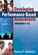 Developing Performance-Based Assessments, Grades 6-12 by Nancy P. Gallavan, 9781412969819