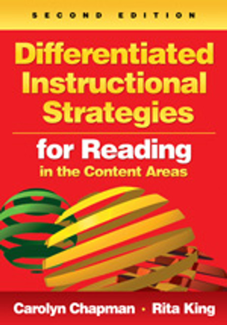 Differentiated Instructional Strategies for Reading in the Content Areas by Carolyn Chapman, Rita King, 9781412972307