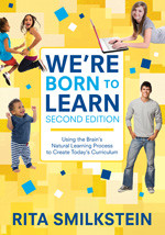 We′re Born to Learn (Using the Brain′s Natural Learning Process to Create Today′s Curriculum) by Rita Smilkstein, 9781412979382
