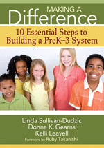 Making a Difference (10 Essential Steps to Building a PreK-3 System) by Linda Sullivan-Dudzic, Donna K. Gearns, Kelli Leavell, 9781412974233