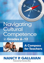 Navigating Cultural Competence in Grades 6-12 (A Compass for Teachers) by Nancy P. Gallavan, 9781412978484
