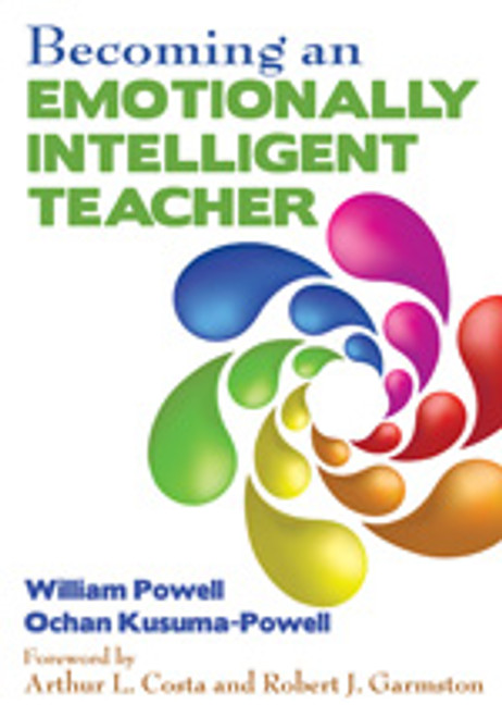 Becoming an Emotionally Intelligent Teacher - 9781412979740 by William Powell, Ochan Kusuma-Powell, 9781412979740