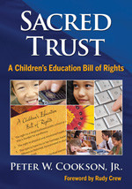Sacred Trust (A Children's Education Bill of Rights) by Peter W. Cookson, Jr., 9781412981163