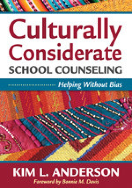 Culturally Considerate School Counseling (Helping Without Bias) by Kim L. Anderson, 9781412987516