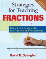 Strategies for Teaching Fractions (Using Error Analysis for Intervention and Assessment) by David B. Spangler, 9781412993982