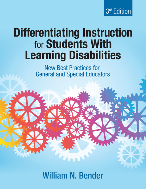 Differentiating Instruction for Students With Learning Disabilities (New Best Practices for General and Special Educators) by William N. Bender, 9781412998598