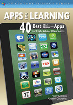 Apps for Learning (40 Best iPad/iPod Touch/iPhone Apps for High School Classrooms) by Harry J. Dickens, Andrew Churches, 9781452225326