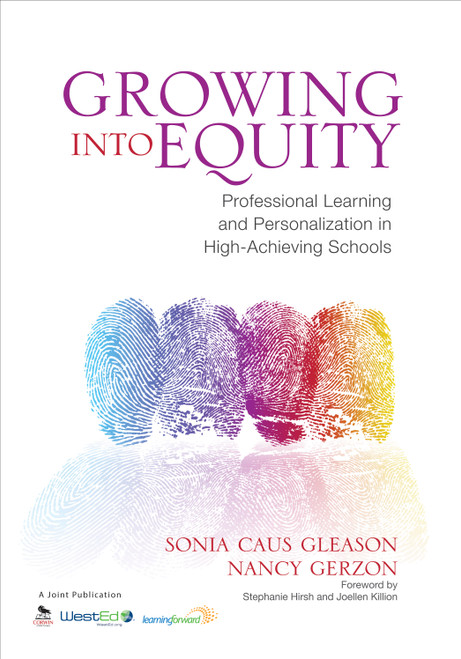 Growing Into Equity (Professional Learning and Personalization in High-Achieving Schools) by Sonia Caus Gleason, Nancy Gerzon, 9781452287652
