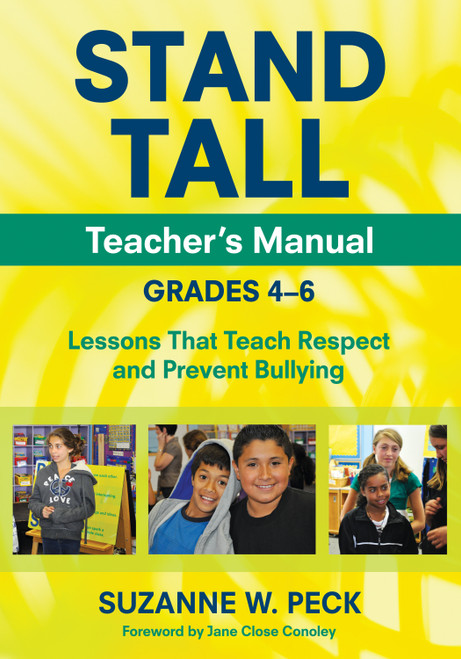 STAND TALL Teacher′s Manual, Grades 4-6 (Lessons That Teach Respect and Prevent Bullying) by Suzanne W. Peck, 9781452205298