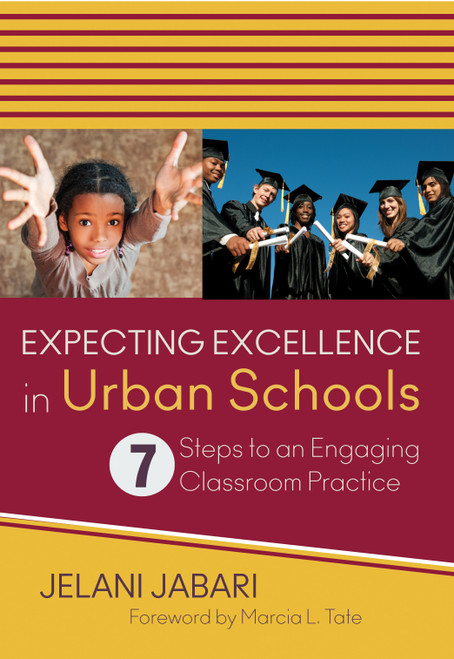 Expecting Excellence in Urban Schools (7 Steps to an Engaging Classroom Practice) by Jelani Jabari, 9781452257808