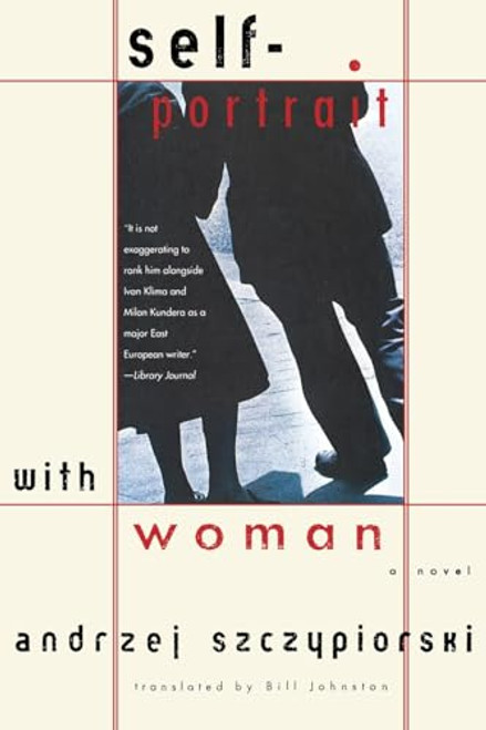 Self-Portrait with Woman (A Novel) by Andrzej Szczypiorski, 9780802134882