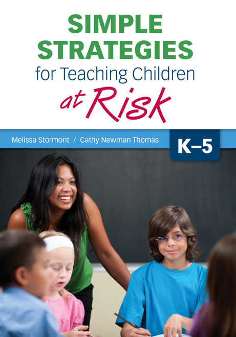 Simple Strategies for Teaching Children at Risk, K-5 by Melissa Stormont, Cathy Newman Thomas, 9781452268415