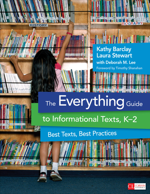 The Everything Guide to Informational Texts, K-2 (Best Texts, Best Practices) by Kathy H. Barclay, Laura Stewart, Deborah M. Lee, 9781452283104