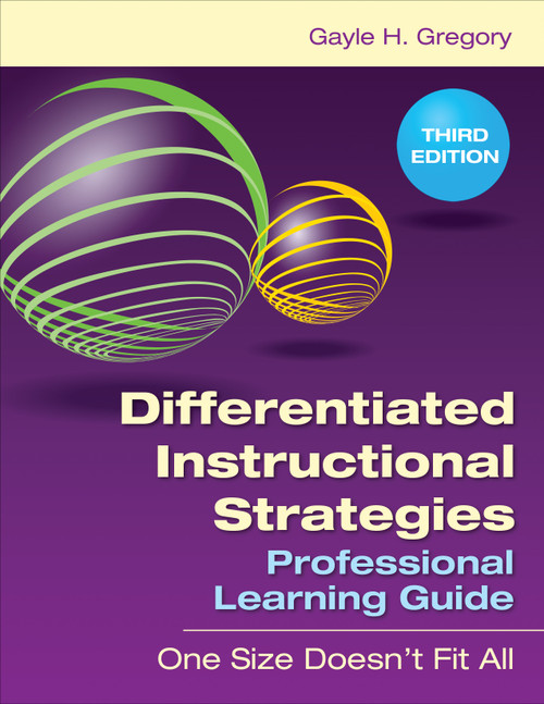 Differentiated Instructional Strategies Professional Learning Guide (One Size Doesn′t Fit All) by Gayle H. Gregory, 9781452291642