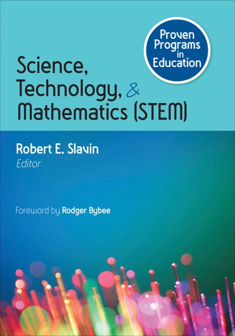 Proven Programs in Education: Science, Technology, and Mathematics (STEM) by Robert E. Slavin, 9781483351216