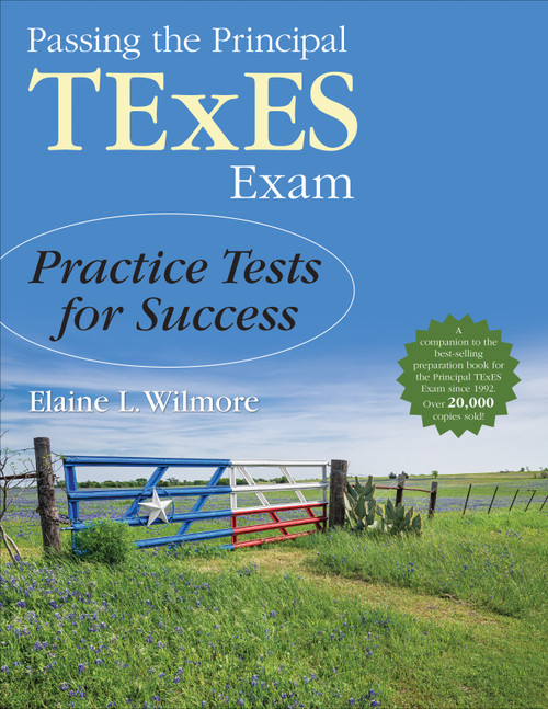 Passing the Principal TExES Exam (Practice Tests for Success) by Elaine L. Wilmore, 9781483319360