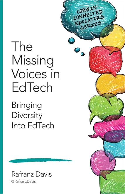 The Missing Voices in EdTech (Bringing Diversity Into EdTech) by Rafranz Davis, 9781483371870