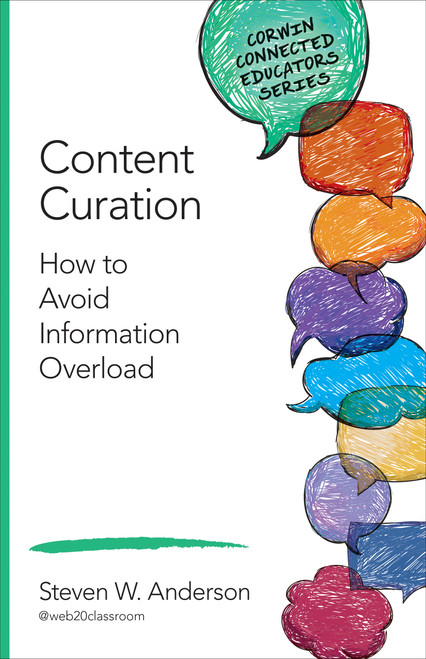 Content Curation (How to Avoid Information Overload) by Steven W. Anderson, 9781483380261
