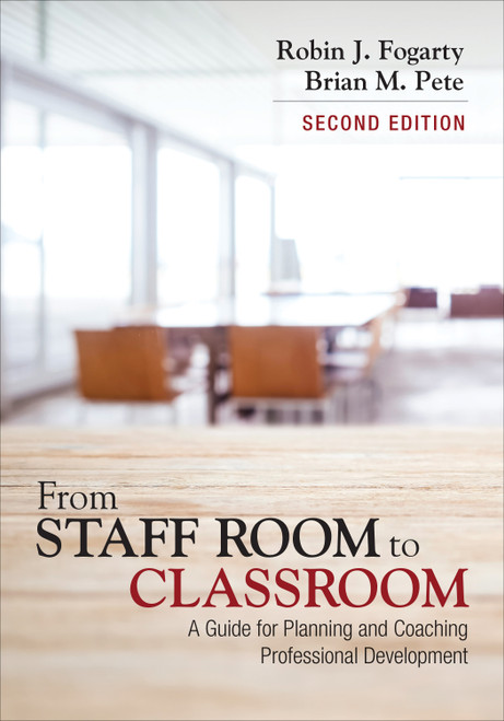 From Staff Room to Classroom (A Guide for Planning and Coaching Professional Development) - 9781506358277 by Robin J. Fogarty, Brian M. Pete, 9781506358277