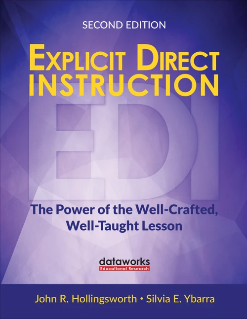 Explicit Direct Instruction (EDI) (The Power of the Well-Crafted, Well-Taught Lesson) by John R. Hollingsworth, Silvia E. Ybarra, 9781506337517