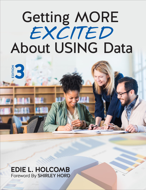 Getting MORE Excited About USING Data by Edie L. Holcomb, 9781506357256