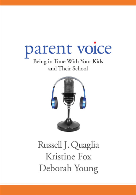 Parent Voice (Being in Tune With Your Kids and Their School) by Russell J. Quaglia, Kristine Fox, Deborah Young, 9781506360102