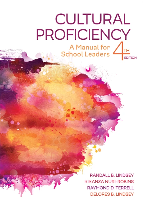 Cultural Proficiency (A Manual for School Leaders) by Randall B. Lindsey, Kikanza Nuri-Robins, Raymond D. Terrell, Delores B. Lindsey, 9781506390543